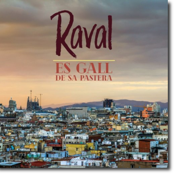 Es Gall de sa Pastera, Raval